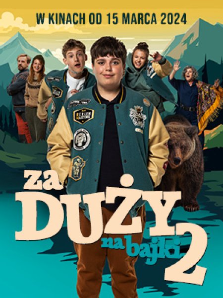 Za duży na bajki 2