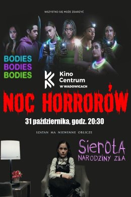 Noc horrorów: Bodies, Bodies, Bodies; Sierota - narodziny zła. (2D/napisy)