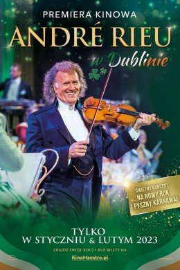 Andre Rieu w Dublinie. (2D/napisy)
